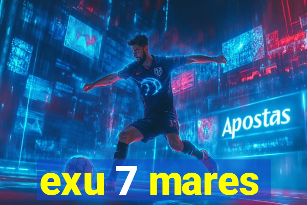 exu 7 mares